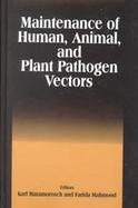 Maintenance of Human, Animal, and Plant Pathogen Vectors cover