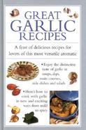 Great Garlic Recipes cover