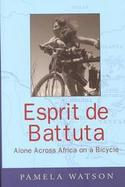 Esprit De Battuta Alone Across Africa on a Bicycle cover