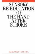 Sensory Re-Education of the Hand After Stroke cover