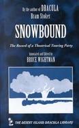 Snowbound: The Record of a Theatrical Touring Party cover