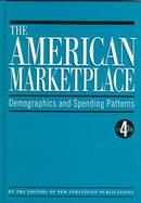 The American Marketplace Demographics and Spending Patterns cover