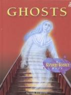 Ghosts A Strange Science Book cover