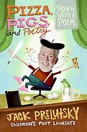 Pizza, Pigs, and Poetry How to Write a Poem cover
