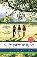 The Life You've Imagined : A Novel cover
