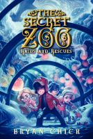 The Secret Zoo: Raids and Rescues cover