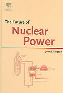 The Future Of Nuclear Power cover