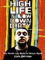 High Life 'n' Low Down Dirty: The Thrills and Spills of Shaun Ryder cover
