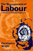 The Management of Labour A History of Australian Employers cover