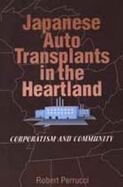 Japanese Auto Transplants in the Heartland Corporatism and Community cover