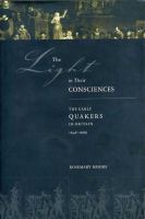 The Light in Their Consciences: The Early Quakers in Britain, 1646-1666 cover
