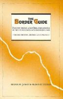 The Border Guide Institutions and Organizations of the United States-Mexico Borderlands cover
