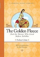 Golden Fleece and the Heroes Who Lived Before AchillesThe cover