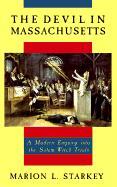 The Devil in Massachusetts: A Modern Enquiry into the Salem Witch Trials cover