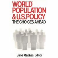 World Population and U.S. Policy The Choices Ahead cover