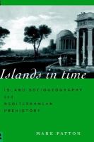 Islands in Time Island Sociogeography and Mediterranean Prehistory cover