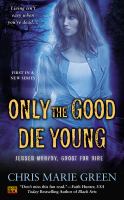 Only the Good Die Young : Jensen Murphy, Ghost for Hire cover