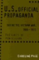 U.S. Official Propaganda During the Vietnam War, 1965-1973 The Limits of Persuasion cover
