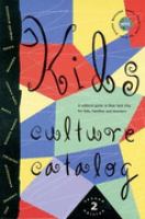 Kids Culture Catalog A Cultural Guide to New York City for Kids, Families and Teachers cover