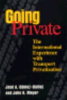 Going Private The International Experience With Transport Privatization cover