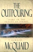 The Outpouring: Jesus in the Feasts of Israel cover