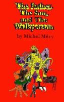 The Father, the Son and the Walkperson And Other Sapiens-Fiction Stories cover