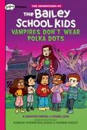 Vampires Don't Wear Polka Dots (the Adventures of the Bailey School Kids Graphic Novel #1) cover