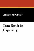 Tom Swift in Captivity cover