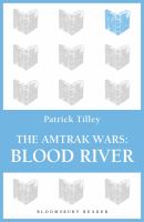 The Amtrak Wars: Blood River : The Talisman Prophecies 4 cover