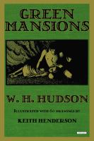 Green Mansions : The Illustrated Novel cover