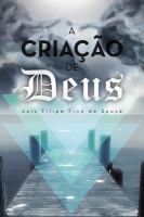 A Criaçao de Deus : O Primogénito e o Verbo cover