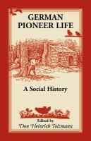 German Pioneer Life A Social History cover