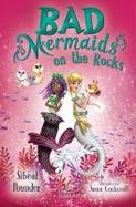 Bad Mermaids: on the Rocks cover