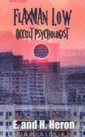 Flaxman Low, Occult Psychologist - Collected Stories cover