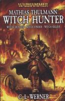 Matthias Thulmann: Witch Hunter (Warhammer) cover