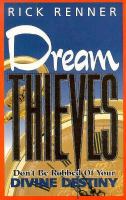 Dream Thieves: Don't Be Robbed of Your Divine Destiny cover