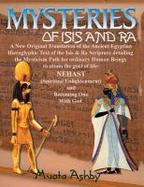 Mysteries of Isis and Ra : A New Original Translation Hieroglyphic Scripture of the Aset(isis) & Ra cover