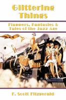 Glittering Things : Flappers, Fantasies and Tales of the Jazz Age cover