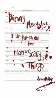 Danny Marble and the Application for Non-Scary Things cover