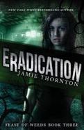 Eradication (Feast of Weeds Book Three) cover