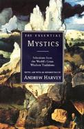 The Essential Mystics Selections from the World's Great Widsom Traditions cover