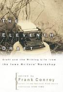 Eleventh Draft : Craft and the Writing Life from Iowa Writers' Workshop cover