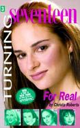 Turning Seventeen #3: For Real cover