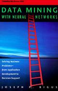 Data Mining with Neural Networks: Solving Business Problems--From Application Development to Decision Support cover