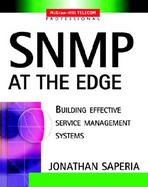 Snmp at the Edge Building Effective Service Management Systems cover