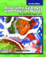 Assessing Learners With Special Needs An Applied Approach cover
