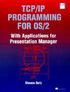 TCP/IP Applications Programming for OS/2: With Applications for Presentation Manager (Bk/Disk) cover