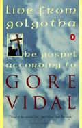 Live from Golgotha/the Gospel According to Gore Vidal cover