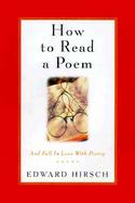 How to Read a Poem And Fall in Love With Poetry cover
