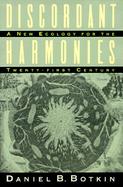 Discordant Harmonies A New Ecology for the Twenty-First Century cover